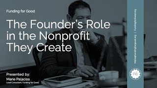 The Founders Role in the Nonprofit They Create [upl. by Onaled]