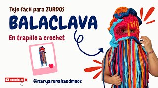 Cómo tejer una BALACLAVA o PASAMONTAÑAS en Trapillo a Crochet Tutorial para ZURDOS MÁSCARADAS [upl. by Anderegg]