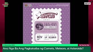 Ano Nga Ba Ang Pagkakaiba ng Comets Meteors at Asteroids – Go Teacher Go [upl. by Casavant]