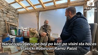 Vlašićki Robinzon Ramiz Paloš  Naručivaju djecu po boji po koži po visini sta hoces [upl. by Lledo673]