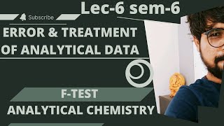 Ftest in analytical chemistry  lec6 sem6 tybsc Error treatment of analytical data in gujrati [upl. by Ocimad]