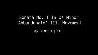 Thales Von Zettel  Sonata No 1 Abbandonato In C♯ Minor  3rd Movement [upl. by Slaughter605]