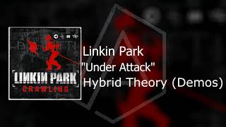 Linkin Park  Under Attack Hybrid Theory Demo [upl. by Dewie]