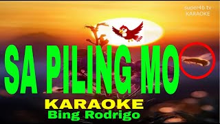 SA PILING MO By Bing Rodrigo KARAOKE Version 5D Surround Sounds [upl. by Arihs]