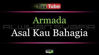 Karaoke Armada  Asal Kau Bahagia [upl. by Eisse]