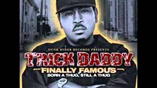 TRICK DADDY DA REALIST [upl. by Yrac]