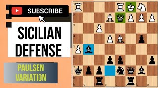 Sicilian Defense Paulsen Variation  Chess opening [upl. by Haroldson145]