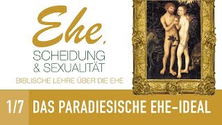 17  Das paradiesische EheIdeal  Ehe Scheidung amp Sexualität  Dr René Gehring [upl. by Alyek]