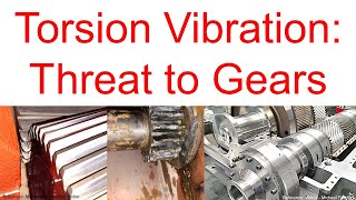 Part 42  Torsion Vibration Exposed The Hidden Threat to Gears and Couplings [upl. by Amyaj322]