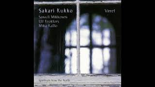 Sakari Kukko  Virret  Spirituals From The North [upl. by Ayaet385]