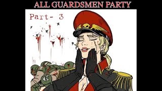 All Guardsmen Party  Part 3 [upl. by Hwang]