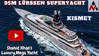 95m Lürssen Superyacht  Kismet  Shahid Khans  Luxury yacht  Mega Yacht [upl. by Droflim]