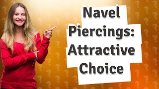 What is the most attractive piercing for a woman [upl. by Inaej541]