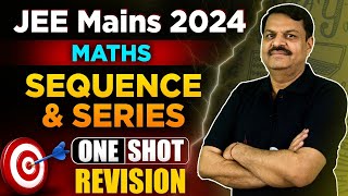 Sequence And Series Class 11 One Shot  Maths All Concepts amp PYQs Covered  JEE Mains 2024 [upl. by Cuthburt842]