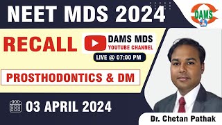 NEET MDS Recall 2024  Prosthodontics  Dr Chetan Pathak [upl. by Emerson]