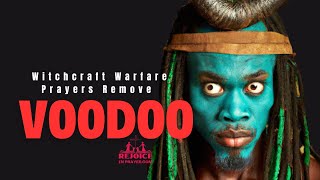 Witchcraft Warfare Prayers  Remove Voodoo Hoodoo Hexes Spells [upl. by Bashemeth]