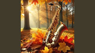 Sax on the Leaves [upl. by Irv655]