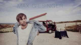 Max Giesinger  quotIn dieser Stadtquot Tourtrailer [upl. by Attevad]