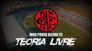 Teoria Livre  Hino Pouso Alegre FC Clipe Oficial [upl. by Gilges320]