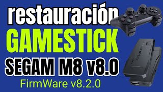 RESTAURACION GAMESTICK SEGAM M8 v80 CON FIRMWARE v820 [upl. by Araik518]