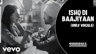 Ishq Di Baajiyaan  Diljit Dosanjh  Without Music  Vocals Only [upl. by Curran679]