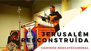 Jerusalém Reconstruída  Cantos Caminho Neocatecumenal [upl. by Uokes]