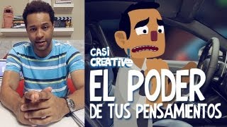 El poder de tus pensamientos  Casi Creativo [upl. by Archaimbaud]