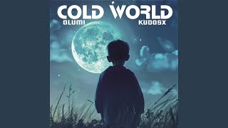 Cold World feat Kudosx [upl. by Vicky]