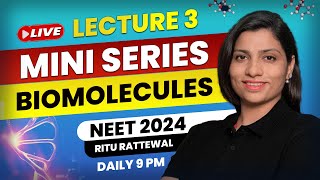 Biomolecules by Ritu Rattewal Lecture 3  Free Mini Series on Biomolecules  NEET Biology  NEET2024 [upl. by Chung518]