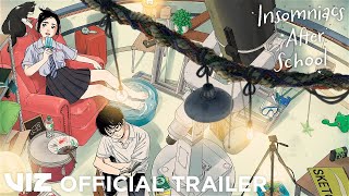 Official Manga Trailer  Insomniacs After School  VIZ [upl. by Sapphera]