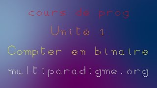 Cours 14  Numération binaire partie 1 [upl. by Naginnarb76]