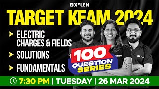 Target KEAM 2024  100 Questions Series  Electric Charges amp Fields Solutions Fundamentals Xylem [upl. by Daas]