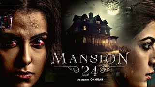 MANSION 24 FULL WEB SERIES STORY EXPLAINED  OMKAR MANSION 24 [upl. by Brost]