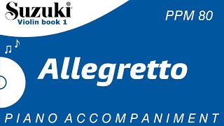 Suzuki Violin Book 1  Allegretto  Piano Accompaniment  PPM  80 [upl. by Roxi]