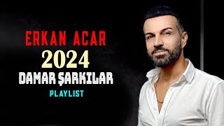 Erkan Acar 2024 En Yeni Damar Şarkılar Damar Şarkılar [upl. by Haorbed]