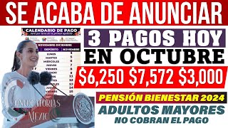 💸🎁 EXTRA OFICIAL🙏😱 Adultos Mayores 📆 3 pagos en OCTUBRE 6250  7572  3000 PENSIÓN BIENESTAR 2024 [upl. by Rosabel]