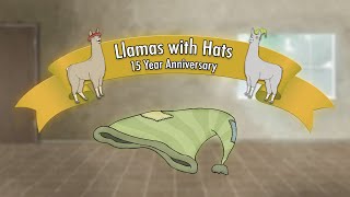 Llamas with Hats 15 Year Anniversary [upl. by Eiffub]