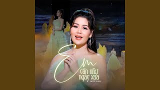 Em Vẫn Như Ngày Xưa [upl. by Nekal]