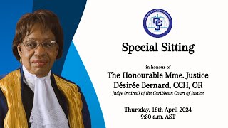 Special Sitting in Honour of the Hon Madame Justice Désirée Bernard CCH OR Retired CCJ Judge [upl. by Attenweiler]