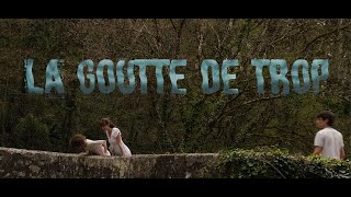 LA GOUTTE DE TROP  Cinéfabrique 2024 [upl. by Llerihs]