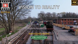 Ep5 Flying The SampD  NORTH DORSET RAILWAY UK  Vision to Reality  4K [upl. by Cox731]