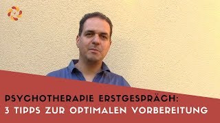 Vorbereitung Psychotherapie Erstgespräch Wie auf die psychotherapeutische Behandlung vorbereiten [upl. by Yntirb]