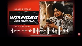 Wiseman  New song  Ai Song  Sidhu MooseWala [upl. by Eimarrej]