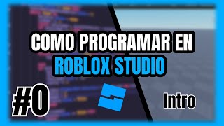 COMO PROGRAMAR EN ROBLOX STUDIO 0  Interfaz [upl. by Eiten]