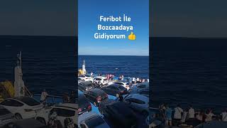 Feribot İle Bozcaadaya Gidiyorum feribot bozcaada gidiyorum [upl. by Andreas429]