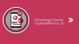 Schoology Course Organization Ex 2 [upl. by Anaidni]