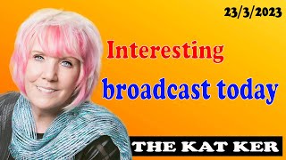 The Kat Kerr  Interesting broadcast today [upl. by Wait]