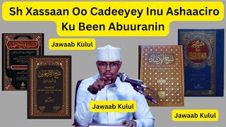 Jawaab Kulul  Sh Xassaan Oo Cadeeyey Inu Ashaaciro Ku Been Abuuranin [upl. by Groos]