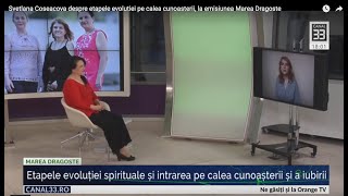 Svetlana Coseacova despre etapele evolutiei pe calea cunoasterii la emisiunea Marea Dragoste [upl. by Rainie701]