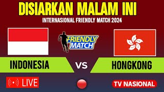 🔴BERLANGSUNG MALAM INI  JADWAL TIMNAS INDONESIA VS HONGKONG LAGA UJICOBA TIMNAS PUTRI LEG PERTAMA [upl. by Lasley441]